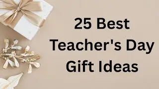 25 Best Teacher's Day Gift Ideas | Gift For Teachers By Students | Gift For Teachers | Teachers Gift