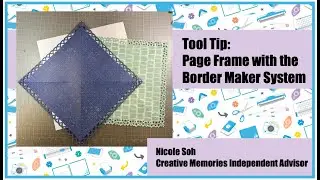 Tool Tips: Creating a page frame using the Border Maker System by Creative Memories