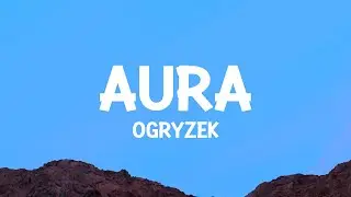 Ogryzek - AURA