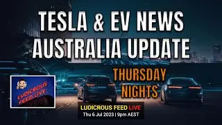 Tesla and Electric Vehicle News Update Roundup Australia | Thu Nights!