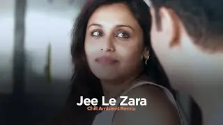 Jee Le Zara (Chill Ambient Revibe) | Happy Pills & ROHAN | Bollywood Chill