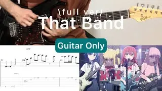 Bocchi The Rock! - あのバンド That Band full ver (Guitar Only)(guitar cover with tabs & chords)