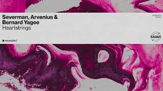 Severman, Arvenius & Bernard Yagee - Heartstrings