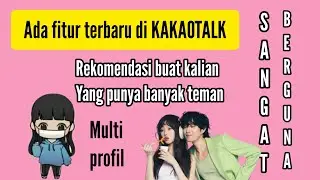 FITUR TERBARU DARI KAKAOTALK YANG WAJIB KALIAN KETAHUI