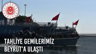 Tahliye Gemilerimiz Beyrut’a Ulaştı