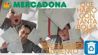 MERCADONA, ¿QUE HAGO CON TANTAS BOLSAS? 💖TE DOY IDEAS, UNA HAZ UN CALENDARIO DE ADVIENTO #mercadona