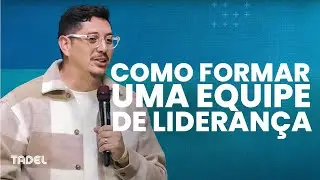 Como Formar Uma Equipe de Liderança l Matias Contreras (Treinamento de Líderes)