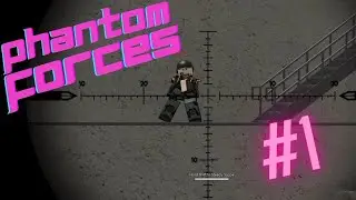 Phantom Forces funny clips #1