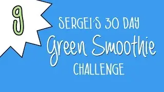 Green Smoothie Challenge Day 9 (budget green smoothie)