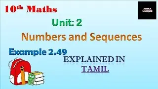 Numbers And Sequences !! Unit 2 ( Example 2.49 ) || 10th Maths || explained in Tamil