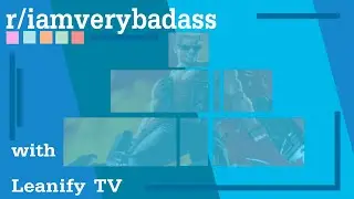 The Beatdown Boys ft. Leanify TV | r/iamverybadass Top Posts | Reddit