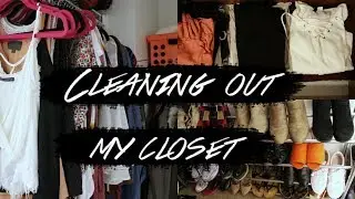 CLEANING OUT MY CLOSET!