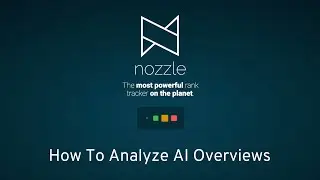 Analyzing AI Overviews in Nozzle