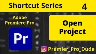 How to Open Project in Adobe Premiere Pro 2020 | Open Project | Premier Pro Dude