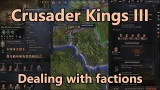 Let's Play Crusader Kings 3 - Part 66: Dealing with factions
