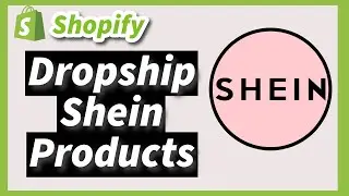 How to Import and Dropship Products from Shein to Shopify in 2024