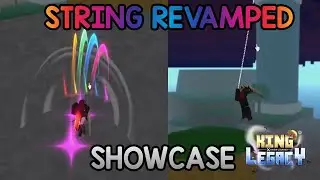 String Revamped Showcase | King Legacy