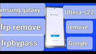 samsung galaxy s22 Ultera frp remove by samfw tool