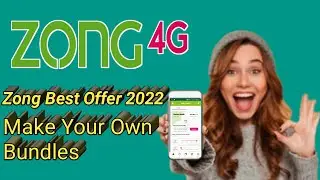 zong 4g | Zong internet packages | Make Your own budles || Zong internet Offer 2022 | part 1