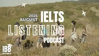 IELTS Listening Podcast August No 2 | ASMR | IELTS Test 2025 