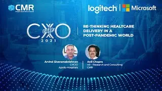 CXO Cafe 2021 - Re-Thinking Healtcare Delivery in a Post-Pandemic world