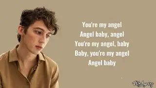 Troye Sivan - Angel Baby (Lyrics)