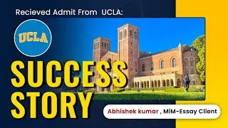 MiM Essay Reviews:  How Abhishek Got into UCLA With the Help of MiM Essay