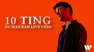 Alec Benjamin: 10 Ting Du Ikke Kan Leve Uten