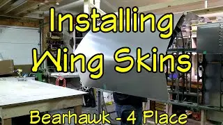 Bearhawk Experimental Airplane Build : Installing Wing Skin