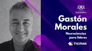 Entrevista: Gastón Morales (UdeSA) - Neurociencias para líderes
