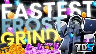 [8-9 MINS] UPDATED FASTEST SOLO FROST MODE GRIND STRAT (FULL GUIDE) - TDS (ROBLOX)