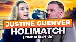 [ Pitch ta StartUp ] Interview de Justine Guenver, fondatrice de HoliMatch