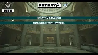 [Tuto] ♠ Payday 3 : Houston Breakout Overkill 