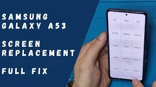 Samsung A53 - Screen Replacement (FULL FIX)