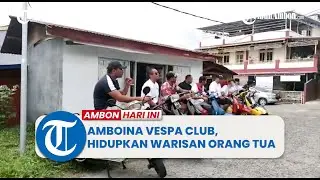 Amboina Vespa Club, Hidupkan Warisan Orang Tua