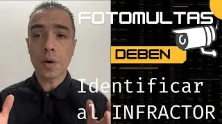 🔴 FOTOMULTAS DEBEN IDENTIFICAR PLENAMENTE AL INFRACTOR