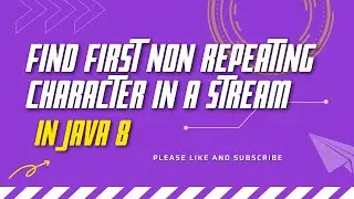 find first non repeating character in a stream | java 8  programming interview question| Leetcode