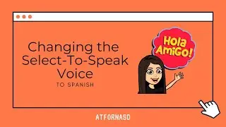 Changing Select-To-Speak Language to Spanish Voice