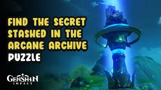 Find The Secret Stashed In The Arcane Archive Puzzle | Genshin Impact