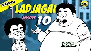 Ladjagaï S4 Ep10 grand frère j'ai confiance