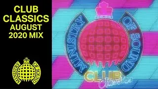 Club Classics Mini-Mix [August 2020] | Ministry Of Sound