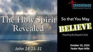 20 Oct 24  |  The Holy Spirit Revealed