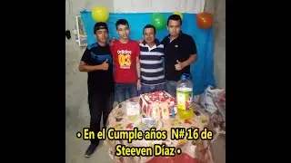 •En el Cumple años🎂 de S̲t̲e̲e̲v̲e̲n̲ ̲D̲í̲a̲z 🎈🎊🌀 En unión de sus Familiares Presentes•