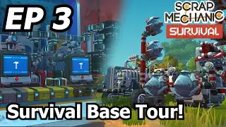 In-Depth Base Tour! Scrap Mechanic Survival Ep 3