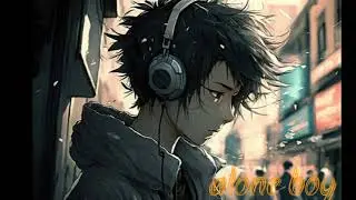 Alone boy sed song lyrics mood off song #lofitecksong