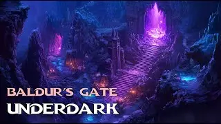 Baldur's Gate 3 Underdark Music | Epic Dark Ambient Soundtrack (D&D / TTRPG Atmospheric Vibes)