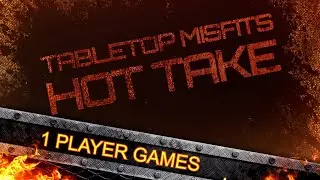 HOT TAKE | Top 1 Player Games! The Misfits give their Hot Take on one Player Games.