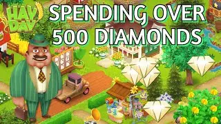 Hay Day: Spending Over 500 Diamonds!