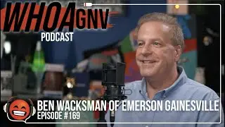 E169: The New Way of Living in the Heart of Gainesville | Ben Wacksman of Emerson Gainesville