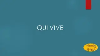 Qui vive Meaning